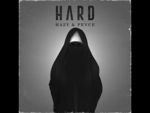 Hard  feat Pevce & Hazy