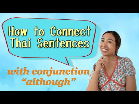 How to Connect Thai Sentences with "Although"