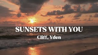 Download lagu Cliff, Yden - Sunsets With You [Lyrics] mp3