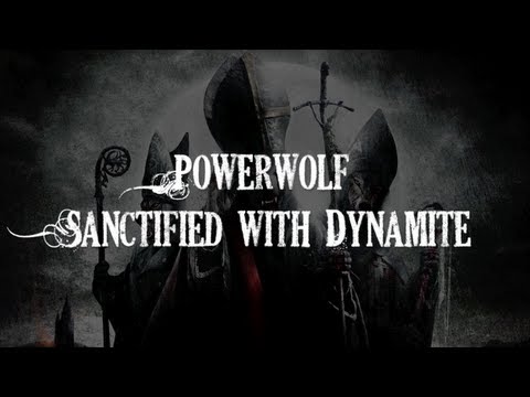 [HQ] Powerwolf - Sanctified with Dynamite [Lyrics]