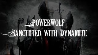 [HQ] Powerwolf - Sanctified with Dynamite [Lyrics]
