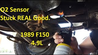 Stuck, Rusty O2 Sensor - 1989 F150 4.9L