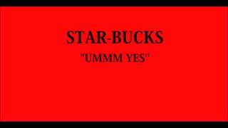 STAR BUCKS: FREESESSION C-JUGGLA / J BOI / STAR BUCKS