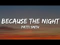 Patti Smith - Because the Night (Lyrics)