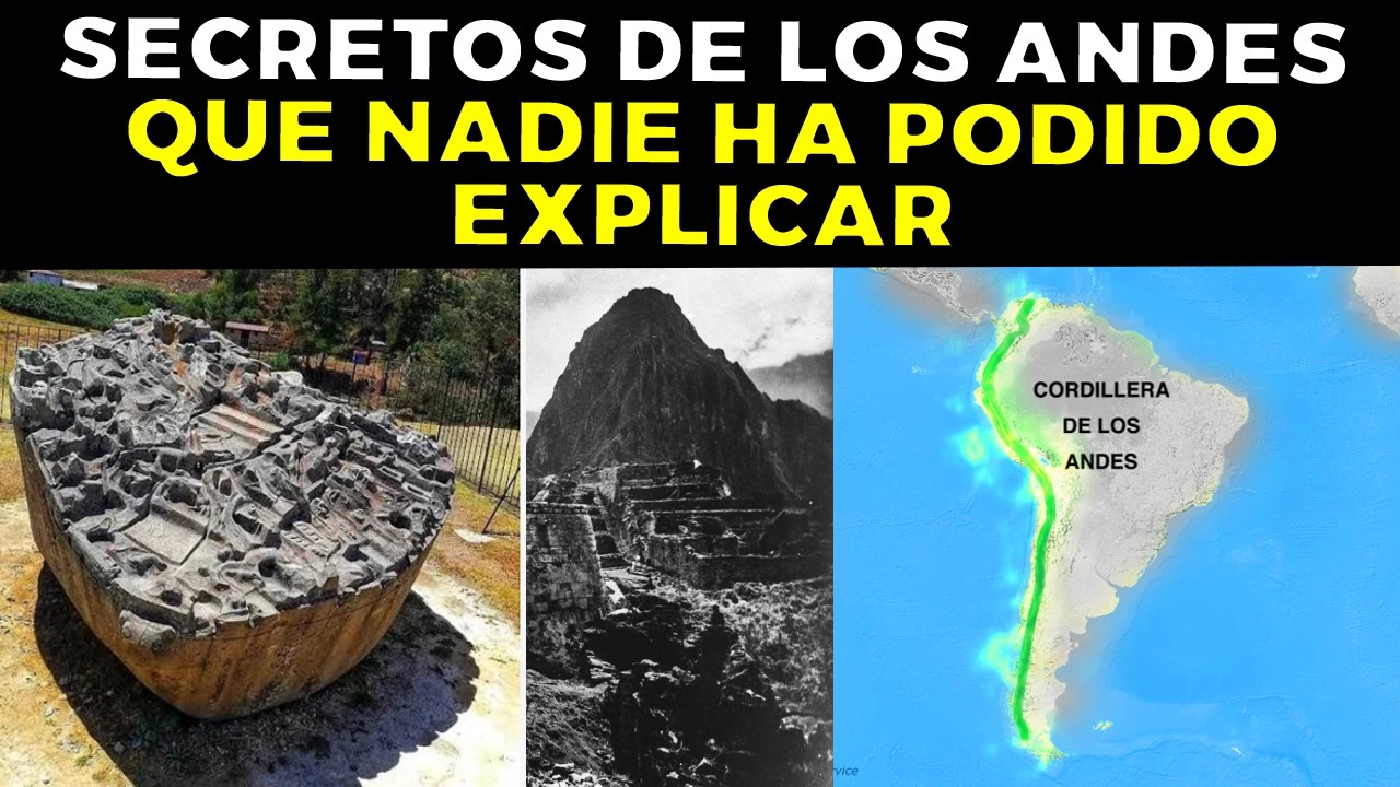 25 Misterios de los ANDES Que Los Científicos No Pueden Explicar