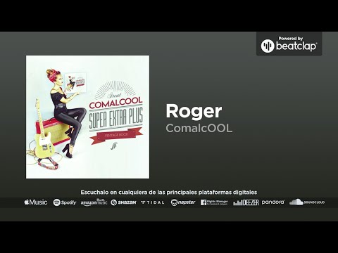 ComalcOOL - Roger