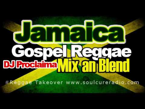 Jamaica Gospel Reggae Mix an Blend Mixed by  DJ Proclaima Reggae Takeover