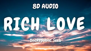 (8D AUDIO)🎧 OneRepublic, Seeb - Rich Love
