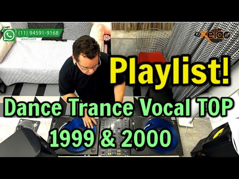 Dance Trance Vocal 1999 & 2000 DJ XELÃO