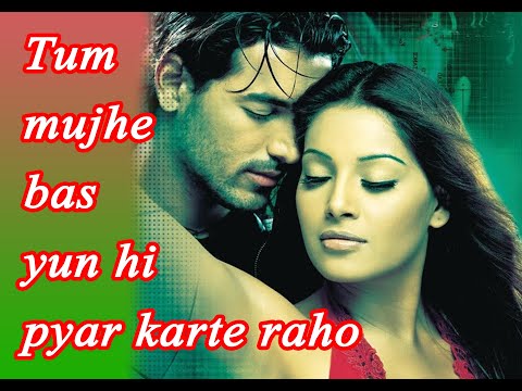 #tum mujhe bas yun hi #Bipasa # John #Kumar sanu