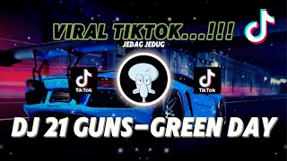 Download lagu DJ 21 GUNS - GREEN DAY VIRAL TIKTOK REMIX | JEDAG JEDUG NEW 2025 ... ❗❗❗ mp3