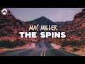 Mac Miller - The Spins | Lyrics