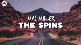 Mac Miller - The Spins | Lyrics