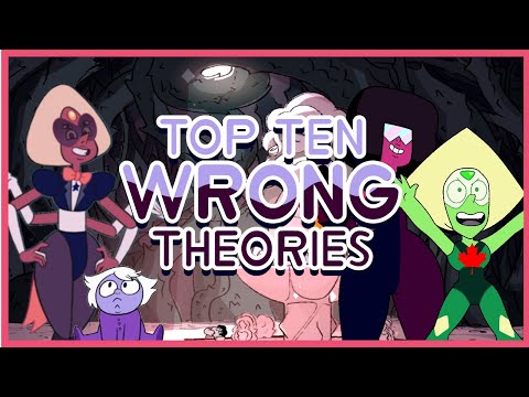 Top 10 Steven Universe Theories That Were WRONG