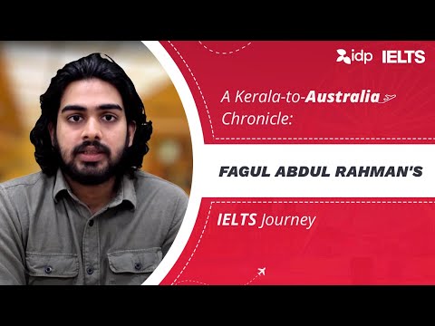 Fagul Abdul Rahman's Journey: IELTS Success from Kerala to Australia | IDP IELTS