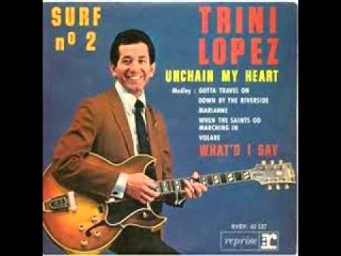 Trini López - Unchain my heart