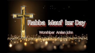 New Masihi geet  Rabba by Arslan John  whatsapp St