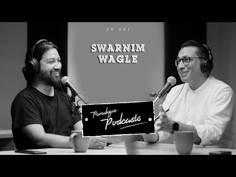 Swarnim Wagle | Paradygm Podcasts