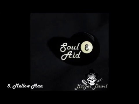 Birger Dewil - Mellow Man - Soul8Aid (Original Album)