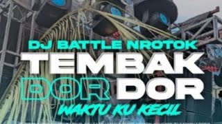 Download lagu DJ BATTLE NROTOK TEMBAK DOR DOR MIDDLE GANAS!!! mp3