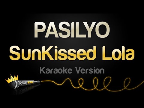 SunKissed Lola - PASILYO (Karaoke Version)