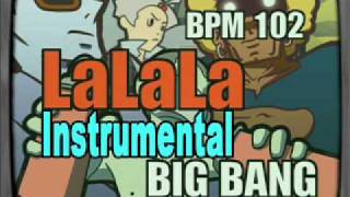 LaLaLa (Instrumental) - Big Bang