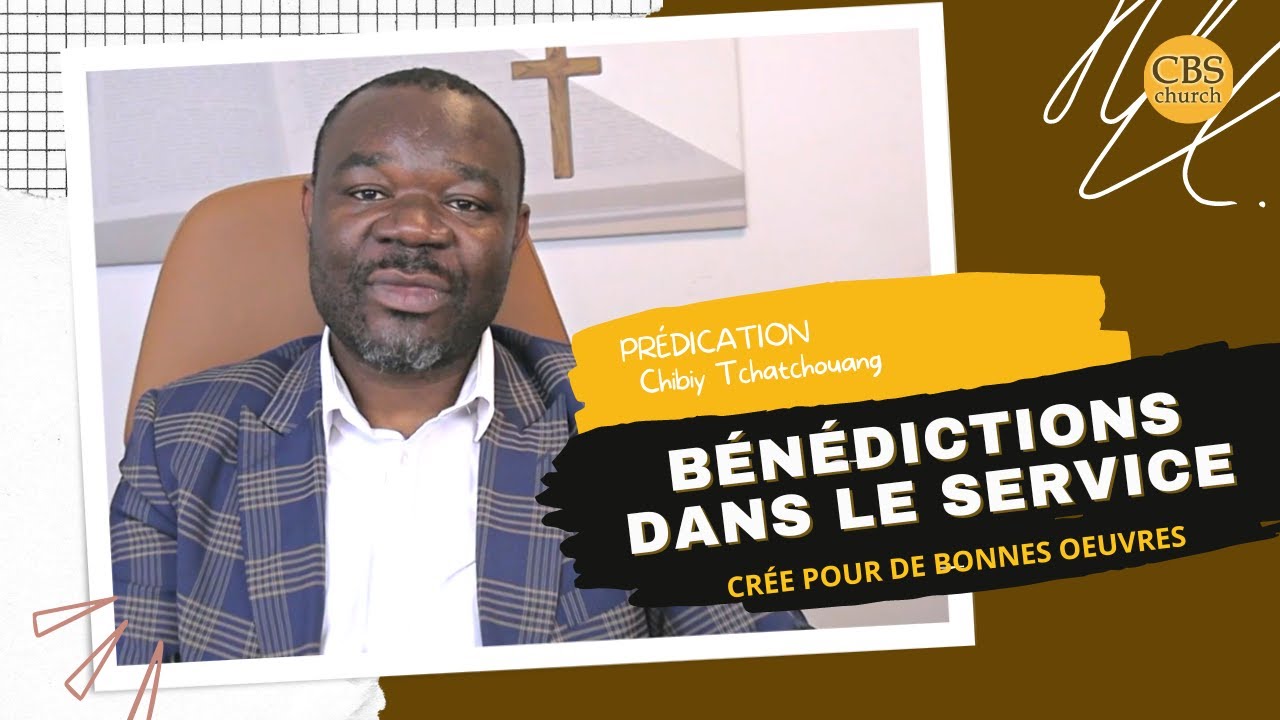 PRÉDICATION - BÉNEDICTIONS DU SERVICE. Nous sommes son ouvrage, crée pour de bonnes oeuvres!