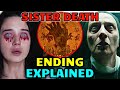 Sister Death Ending Explained - Will There Be A Sequel?