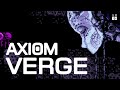 Getting Lost in Axiom Verge