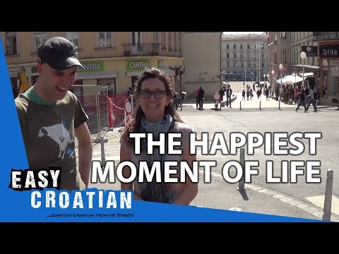 Easy Croatian 10 - The happiest moment of life