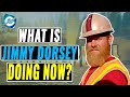 What is Jimmy Dorsey From Gold Rush Doing Now?