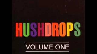 Hushdrops - Here She Comes.wmv