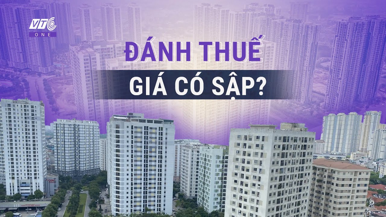 Đánh thuế bất động sản thứ 2 và siết đầu cơ: Nên hay không nên?