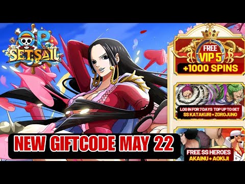 OP Set Sail & New Giftcodes May 22 - New Redeem Code One Piece OP Set Sail May