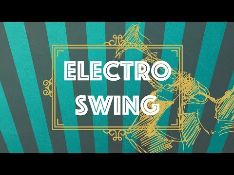 Electro Swing Hits Mix 2