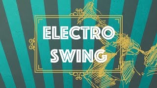 Electro Swing Hits Mix 2