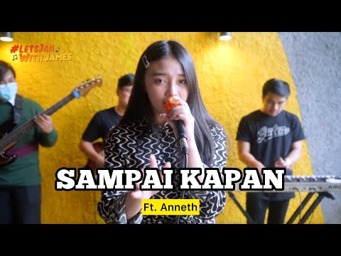 SAMPAI KAPAN (REGGAE) - Anneth Ft. Fivein #LetsJamWithJames