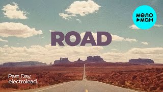 Past Day, electrolead - Road (Single 2024)