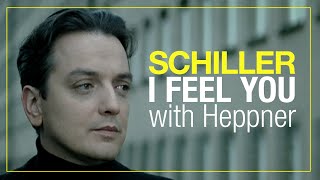 SCHILLER // „I Feel You&quot; // with Heppner // Official Video