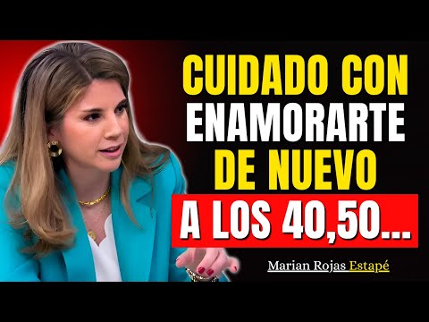 El PELIGRO de Enamorarte Después de los 40,50,60  Lo Que Nadie Te Dice | Marian Rojas Estapé
