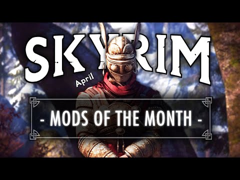 Top 10 Skyrim Mods of the Month You Don't Want to Miss! - April 2023