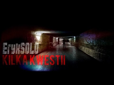 ErykSOLO - Kilka Kwestii