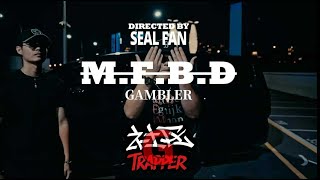 [音樂] Gambler - M.F.B.D