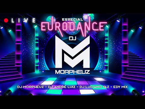 LIVE - DJ MorpheuZ 🎧 Especial EuroDance Anos 90 🔊🔥
