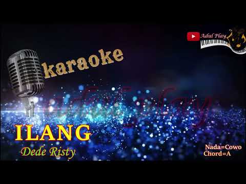 ILANG KARAOKE - DEDE RISTY (NADA COWO)