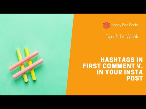 Instagram hashtags in first comment vs in your post - Honey Bee Social Friday Social Media Tip