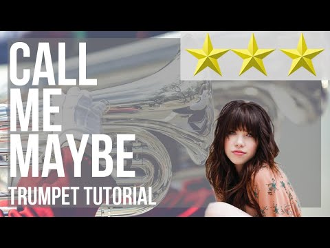 How to play Call Me Maybe by Carly Rae Jepsen on Trumpet (Tutorial)