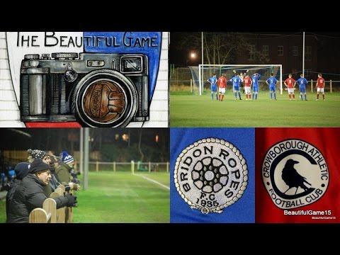 Two Men In Search Of The Beautiful Game - Bridon Ropes FC Vs Crowborough Athletic FC
