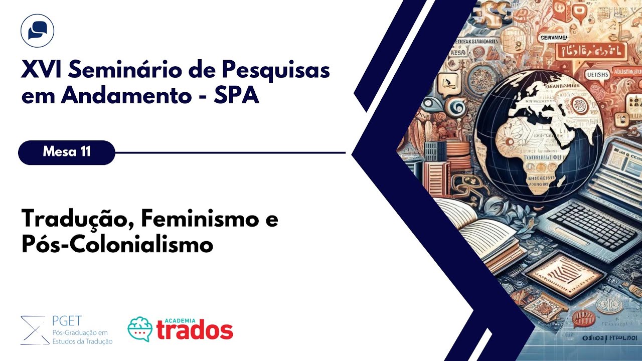 XVI SPA-PGET | Mesa 11 - Tradução, Feminismo e Pós-Colonialismo