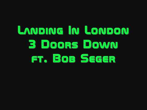 Landing In London ft. Bob Seger - 3 Doors Down